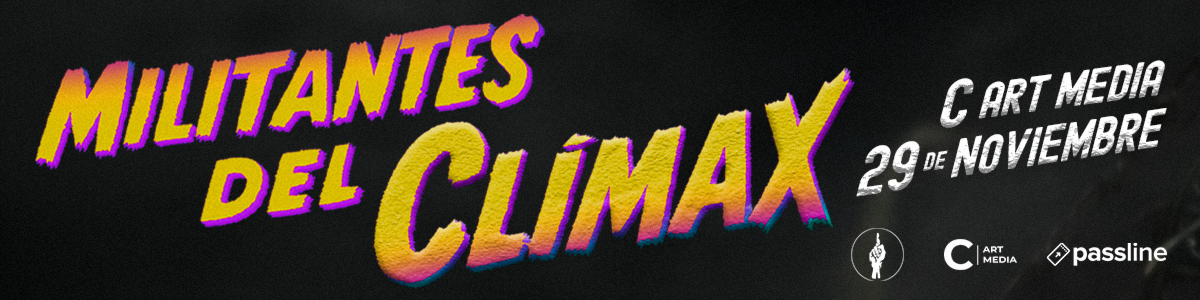 Flyer Militantes del Climax en Art Media. Noviembre 2025