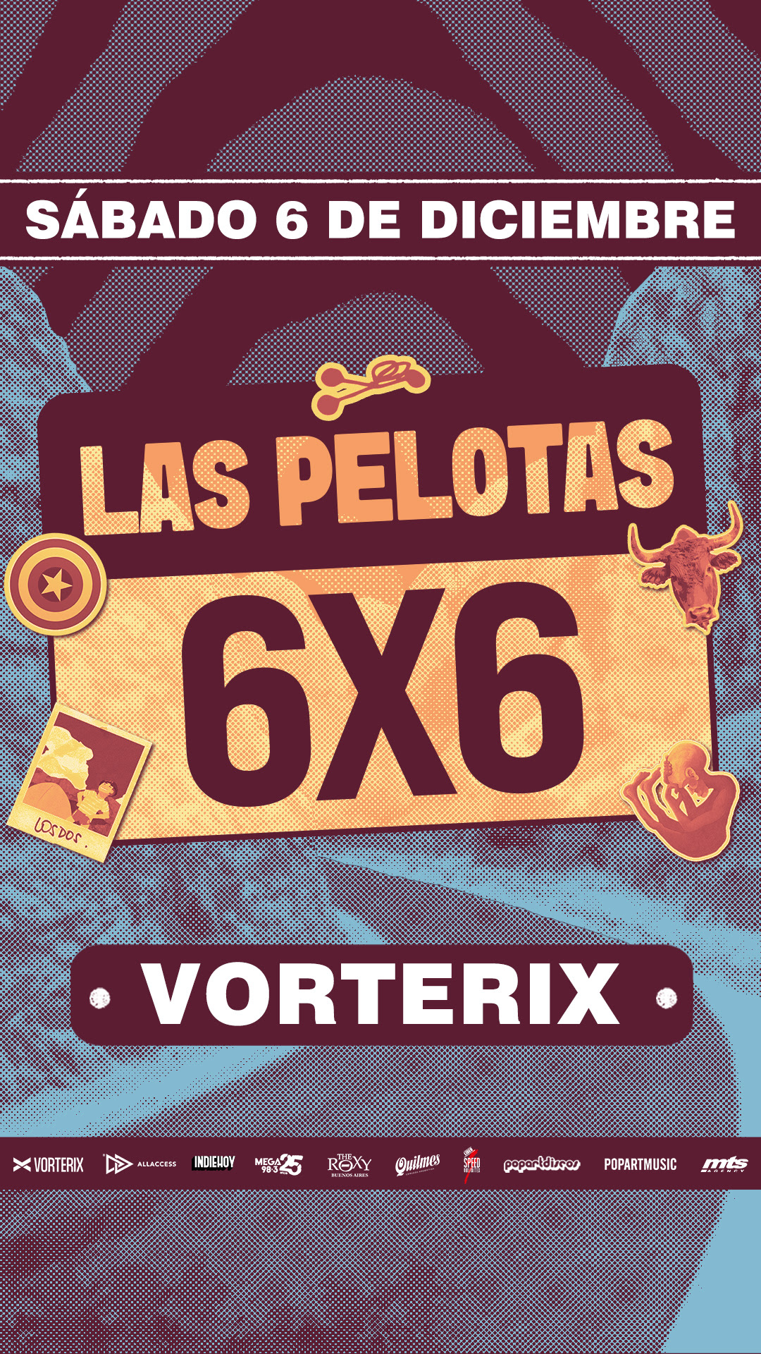 Flyer oficial de Las Pelotas en Vorterix el 6 de diciembre de 2025.
