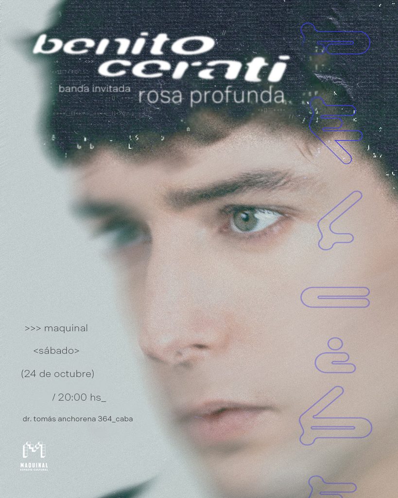 Flyer de Benito Cerati en Maquinal Espacio Cultural, Buenos Aires, el 24 de octubre de 2026, para el cierre de la etapa de En el Ciber.